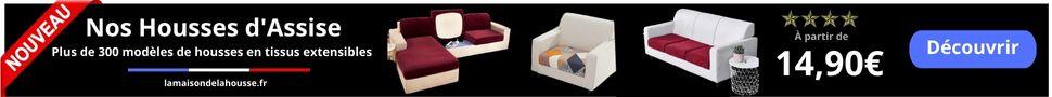 HOUSSE COUSSIN D'ASSISE & DOSSIER CANAPÉ & FAUTEUIL