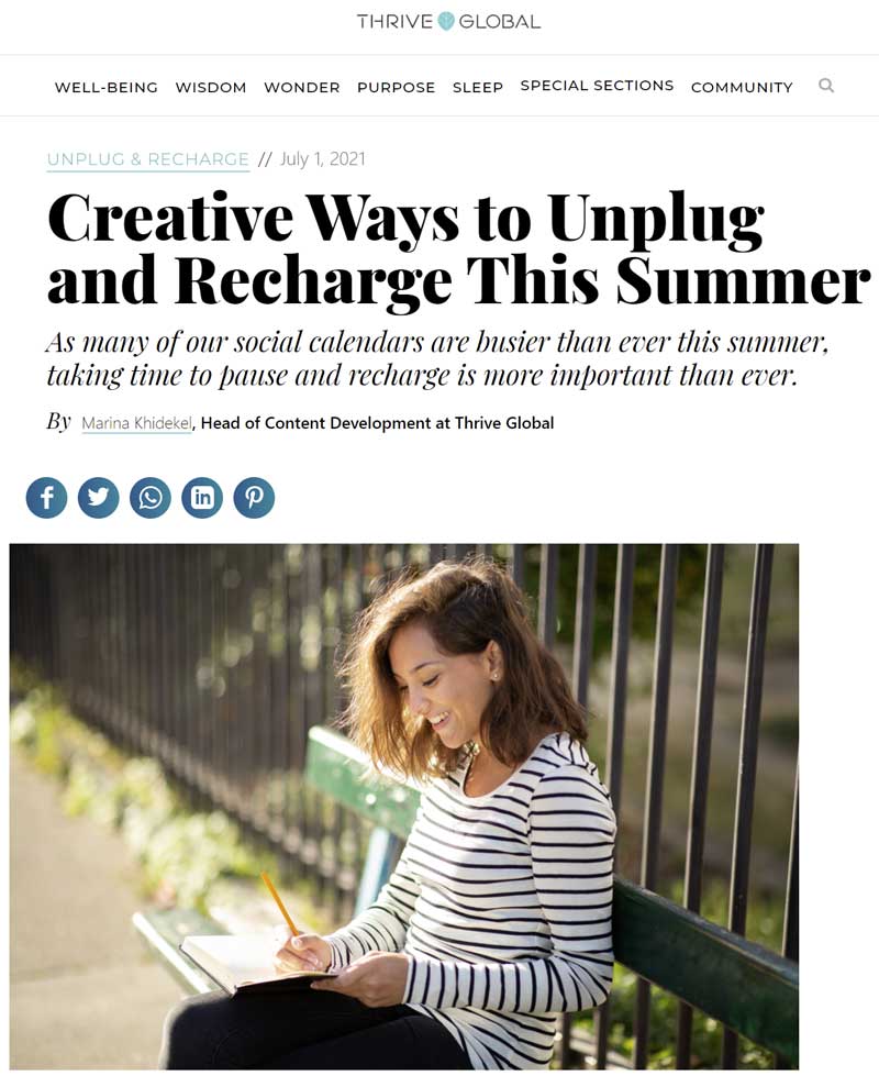 Thrive Global - Creative Ways to Unplug and Recharge This Summer