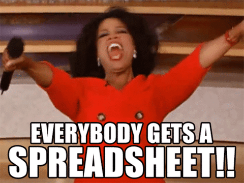 Everybody gets a spreadsheet