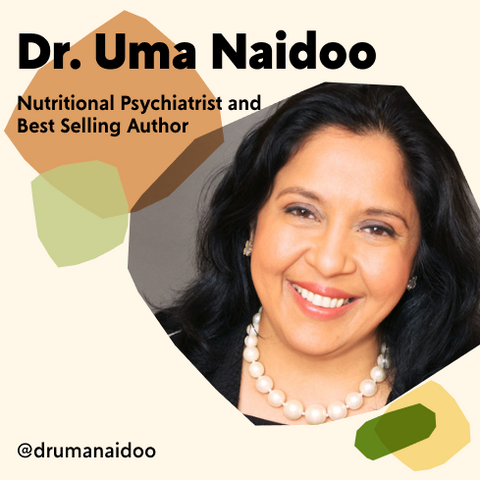 Dr. Uma Naidoo Harvard Trained Nutritional Psychiatrist