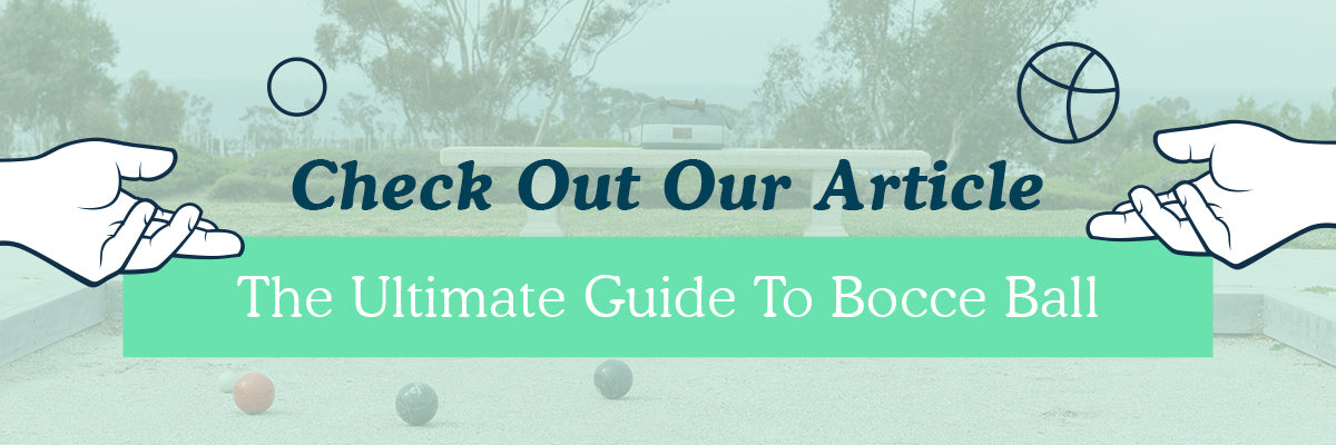 How To Play Bocce Ball Ultimate Guide