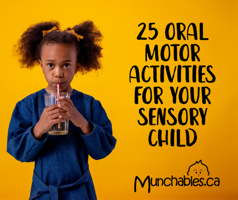25 Oral Motor Activities for Sensory Children by Munchables