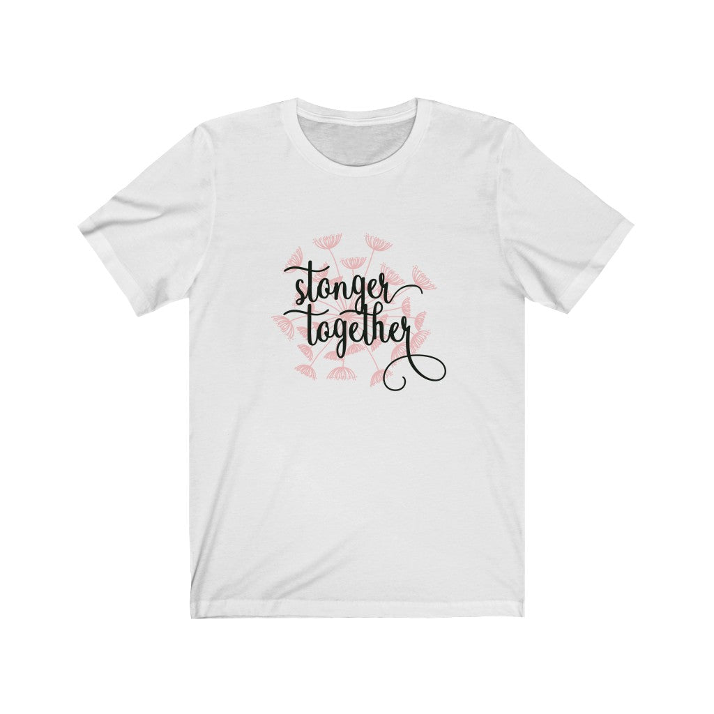 Stronger Together Couple's Unisex Jersey Short Sleeve Tee