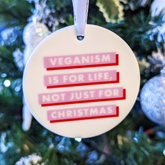 'Veganism is for life, not just for Christmas' Tree Decoration