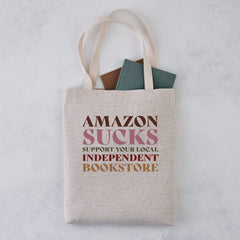 Amazon Sucks. Support your Independent Bookstore. Support local businesses.