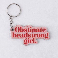 Obstinate Headstrong Girl Bookish Keyring 