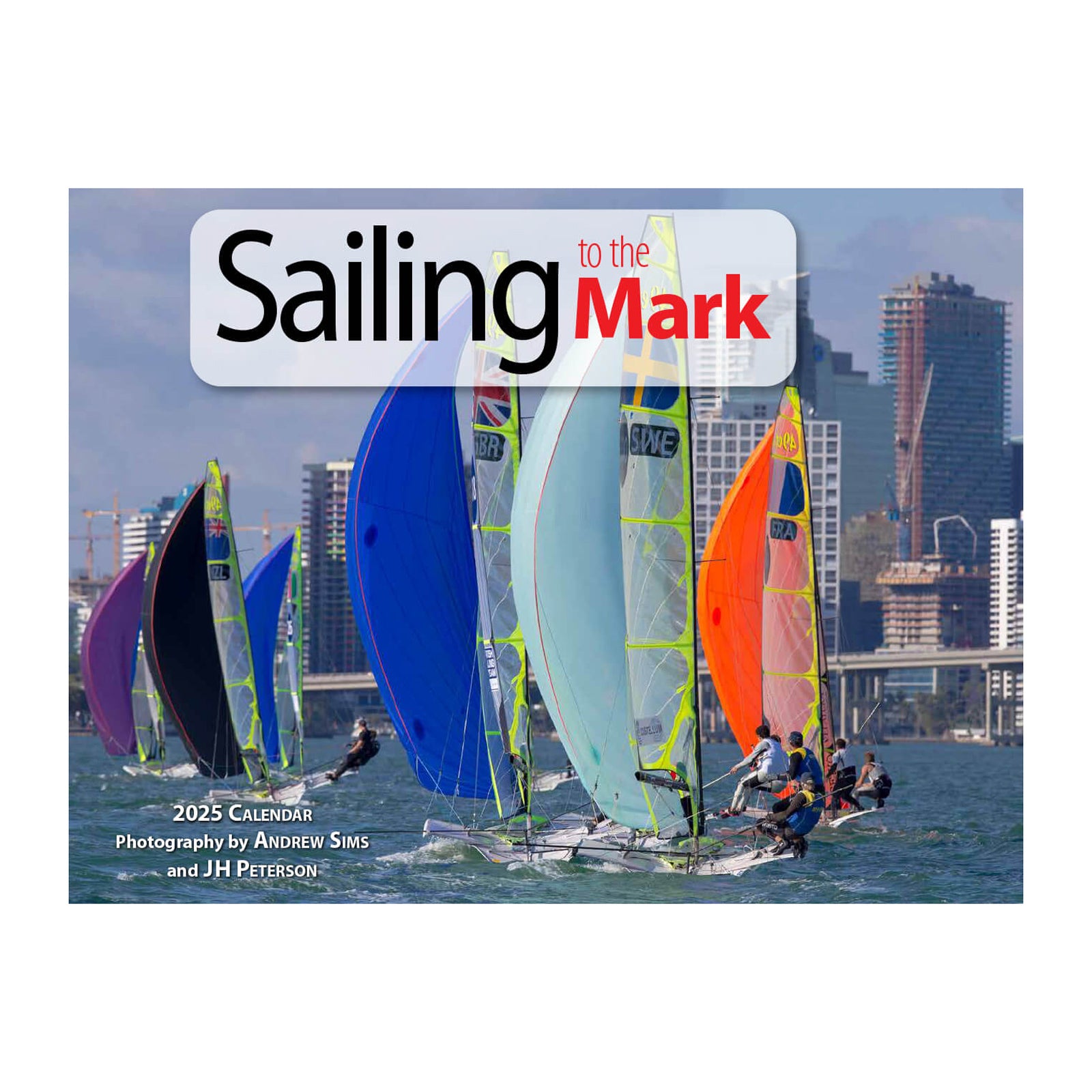 Sailing to the Mark 2025 Calendar