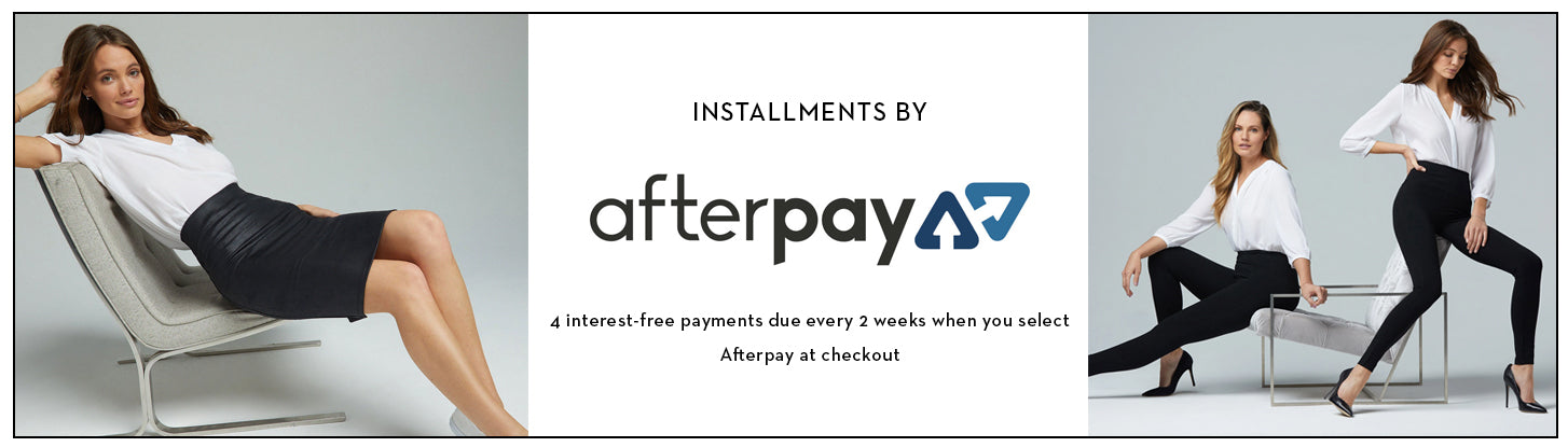 Installments by afterpay, 4 interest-free payments due every 2 weeks when you select afterpay at checkout