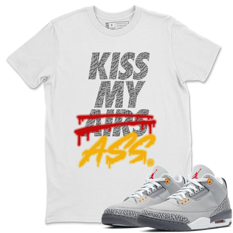 Air Jordan 3 Cool Grey Sneaker Shirts And Sneaker Matching Outfits Kiss My Ass T Shirt Sneaker Release Tees