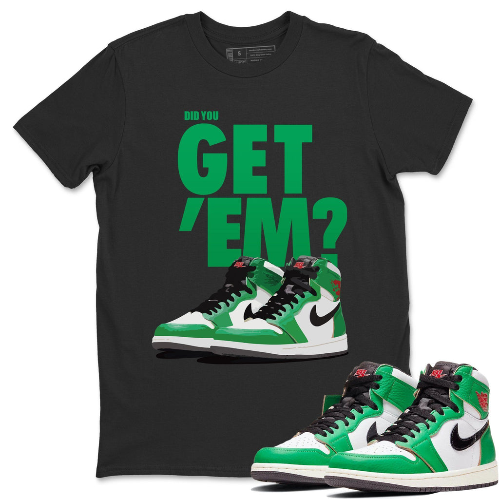 Air Jordan 1 Retro High Og Lucky Green Sneaker Shirts And Sneaker Matching Outfits Did You Get Em T Shirt Sneaker Release Tees
