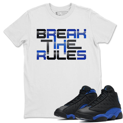 Air Jordan 13 Retro Hyper Royal Sneaker Shirts And Sneaker Matching Outfits Break The Rules T Shirt Sneaker Release Tees