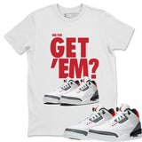 Air Jordan 3 Fire Red Sneaker Matching Tee and Outfit Did You Get Em White Shirt Image