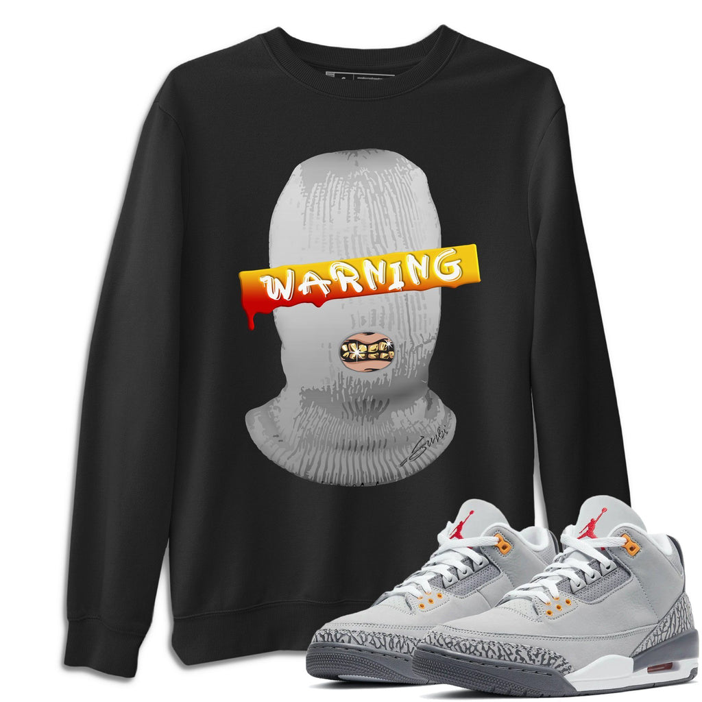 Air Jordan 3 Cool Grey Sneaker Shirts And Sneaker Matching Outfits Warning Sweatshirt Sneaker Release Tees
