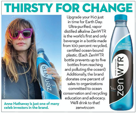 ZenWTR OK Magazine Anne Hathaway Investor Earth Day