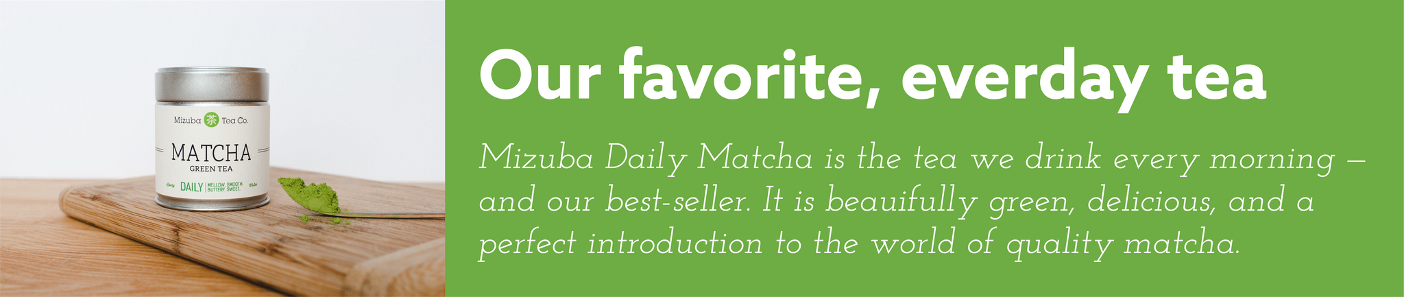 Shop Mizuba Daily Matcha Green Tea