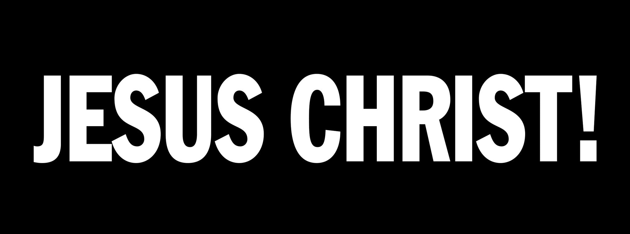 Jesus Christ! – magneticpoetry.com