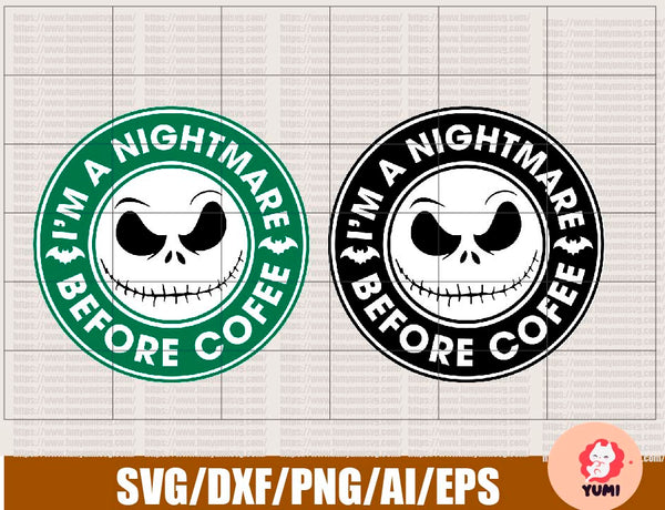 I M A Nightmare Before Coffee Jack Halloween 2020 Starbucks Logo Sv Custom Designs