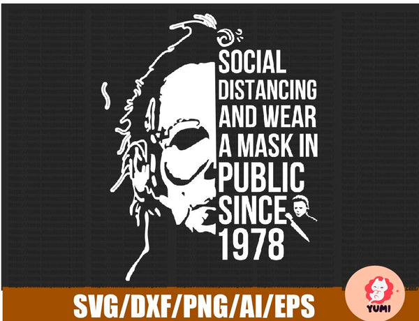 Download Michael Myers Horror Social Distancing Svg Social Distancing And Wear Custom Designs