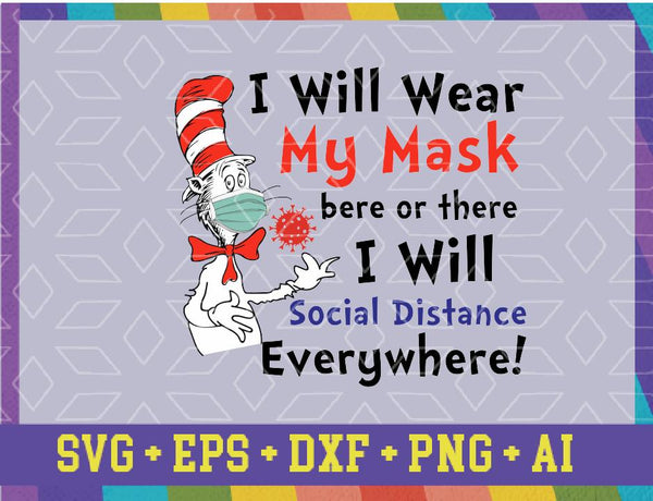 Download I Will Wear My Mask Here Or There I Will Social Distance Everywhere Sv Custom Designs