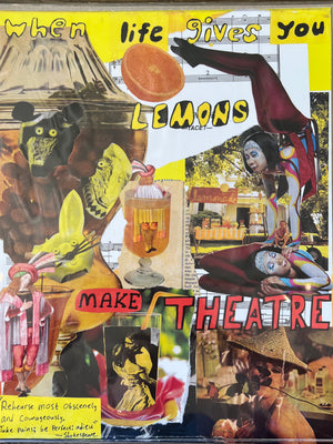 When Life gives you Lemons make Theatre - Trox Gallery and Gifts