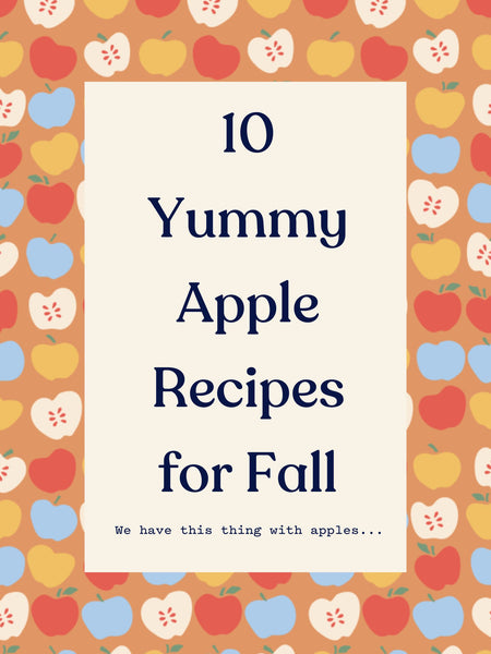 poster with apple print and article title 10 yummy apple recipes for fall
