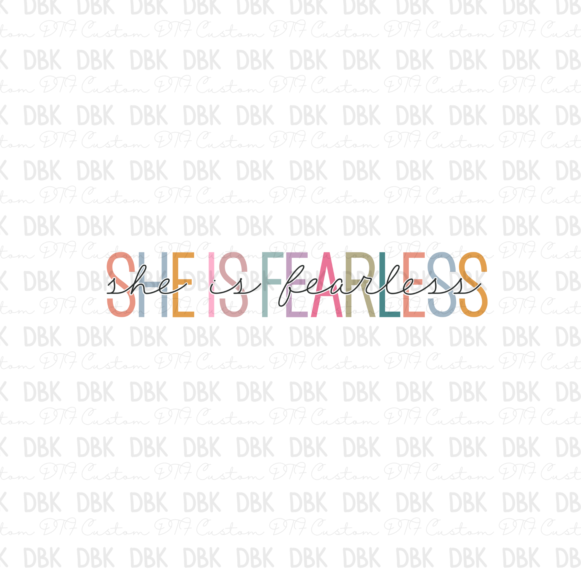 She is Fearless DTF transfer