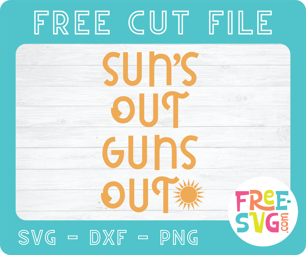 Download SUNS OUT GUNS OUT - FREE SVG CUT FILE - SVG BUNDLES CO.