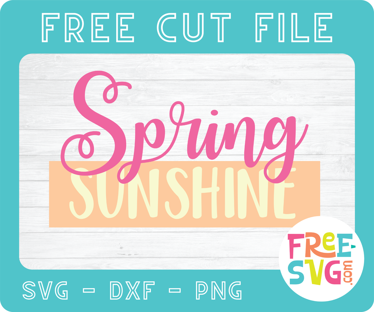 Download SPRING SUNSHINE - FREE SVG CUT FILE - SVG BUNDLES CO.