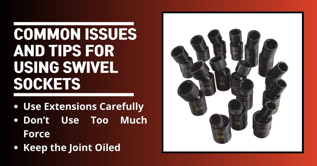 Common Issues and Tips for Using Swivel Sockets