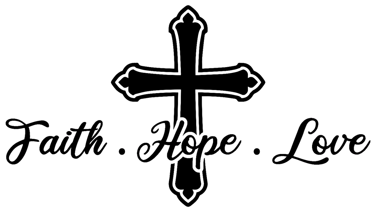 FAITH HOPE LOVE