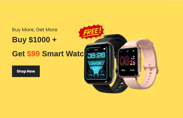 Buy $1000 get a free $99 smartwatch