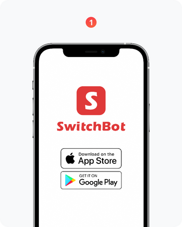 Download the SwitchBot App.