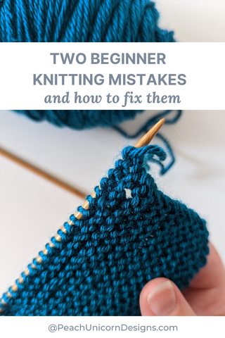 Two Beginner Knitting Mistakes and How to Fix them Holes and Extra Stitches