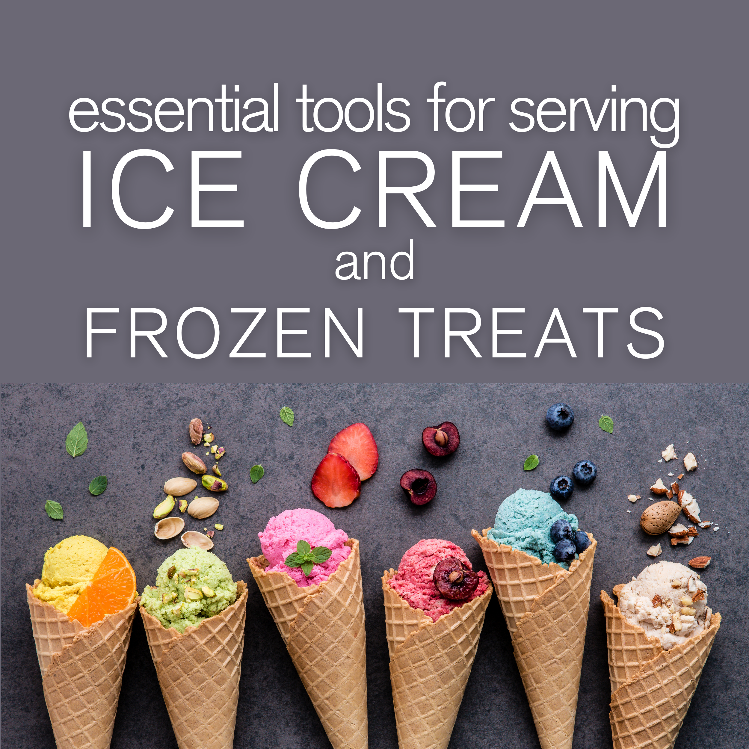 10 Tools for Making Ice Cream