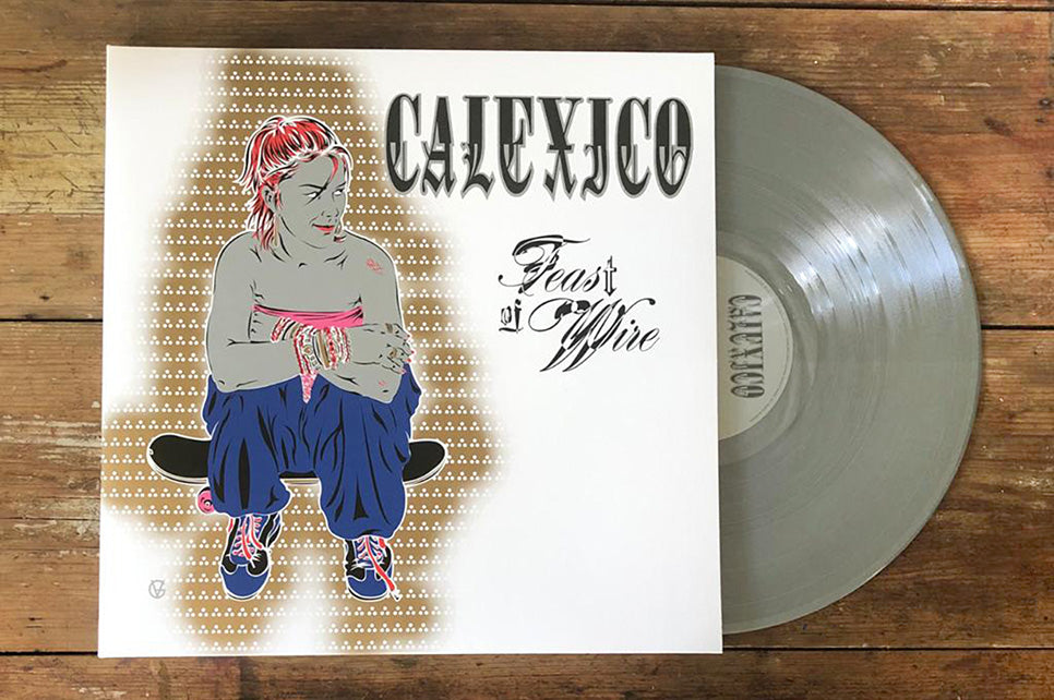 Calexico Feast of Wire 180 Gram Silver Vinyl