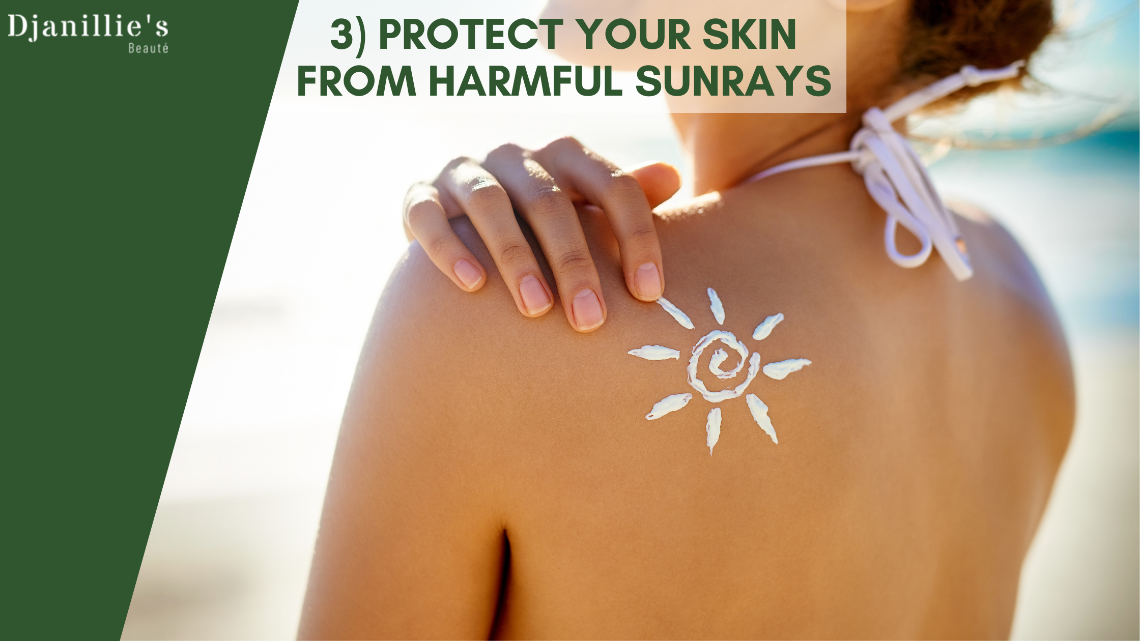 3) Protect Your Skin From Harmful Sunrays