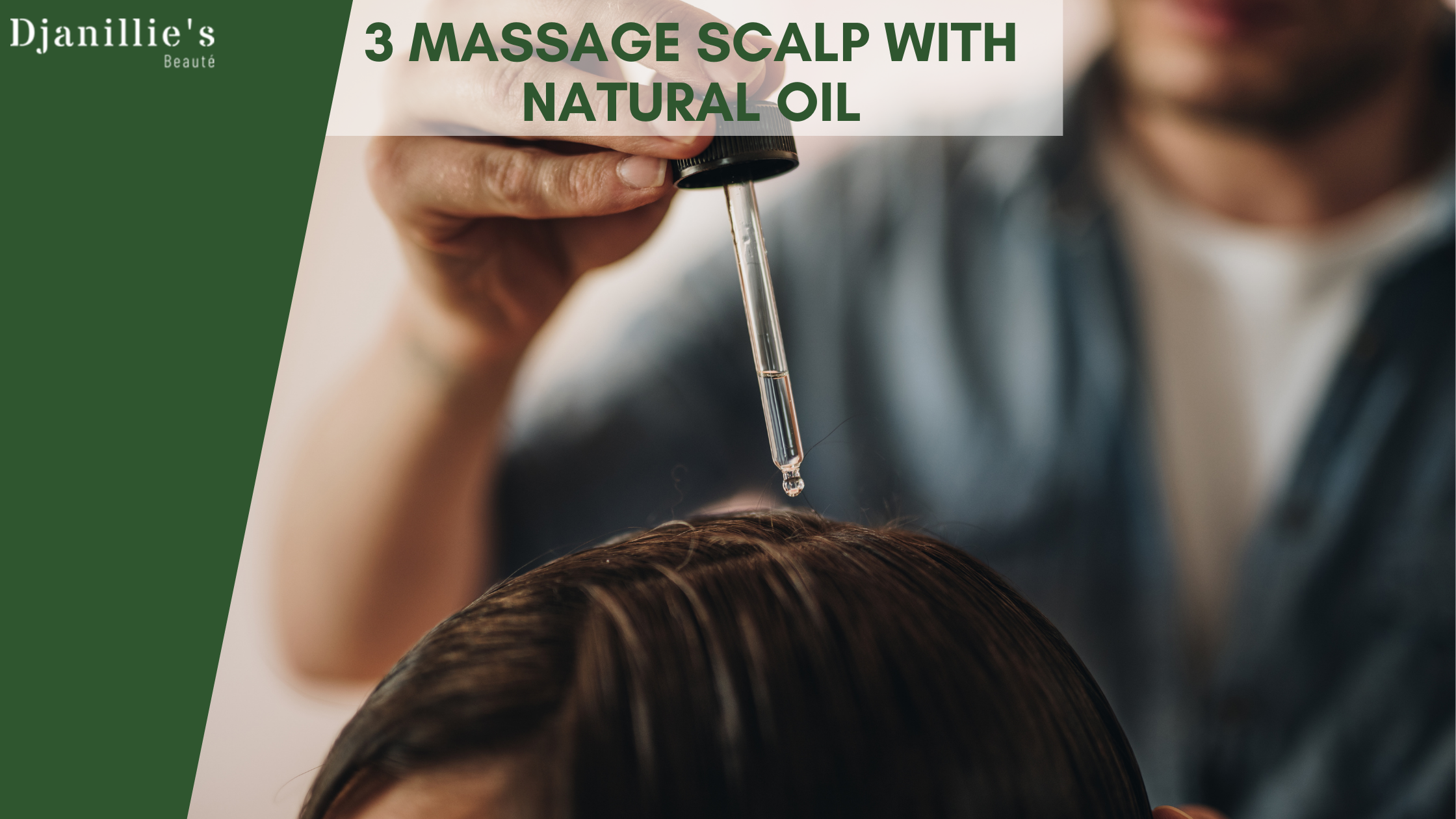 Massage scalp with natural oil