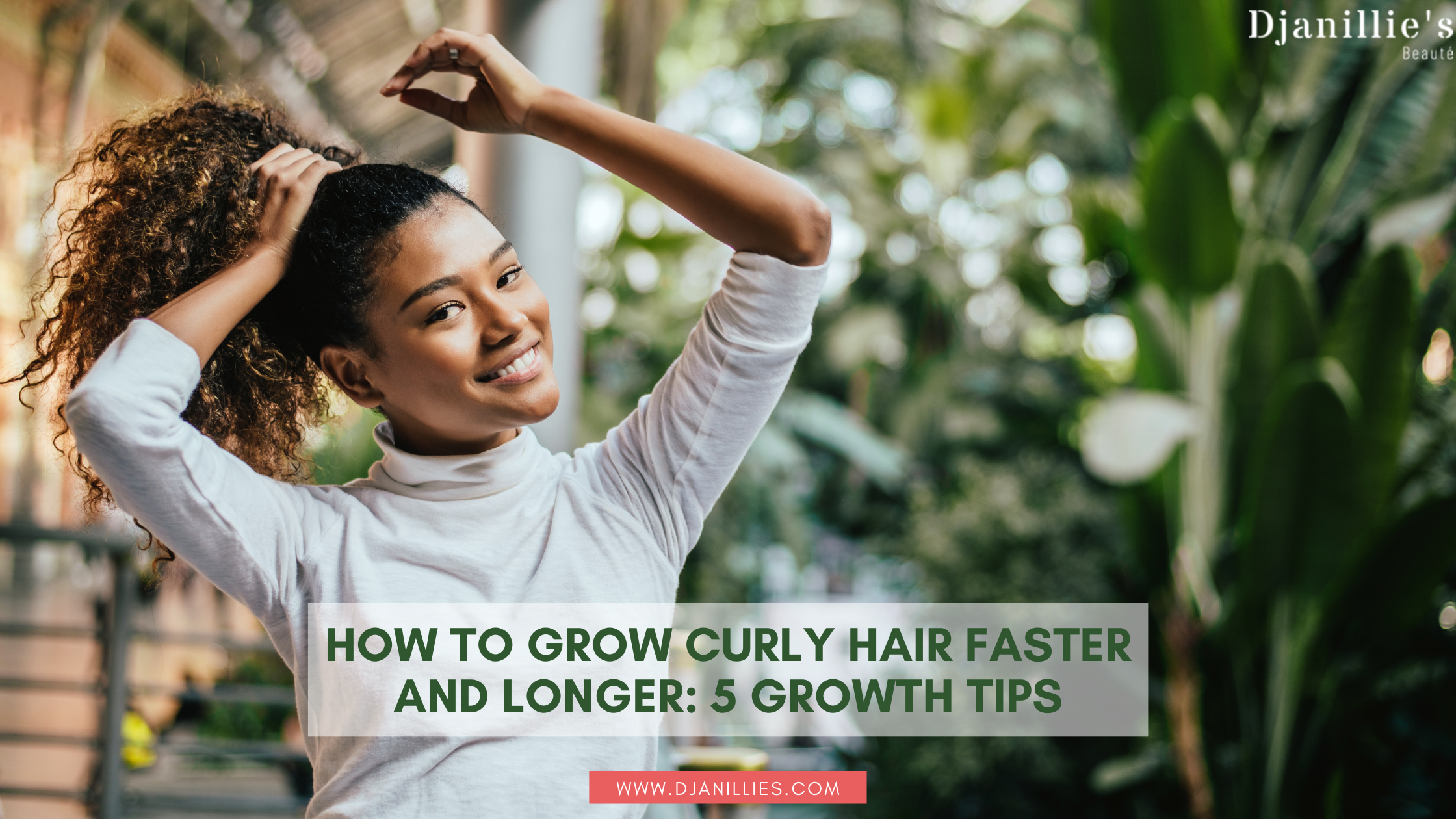 HOW TO GROW CURLY HAIR FASTER AND LONGER: 5 GROWTH TIPS