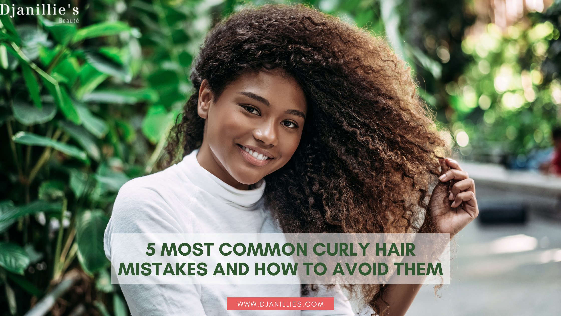 5 MOST COMMON CURLY HAIR MISTAKES AND HOW TO AVOID THEM