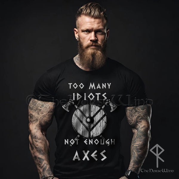 Viking T-Shirt < Too Many Idiots Not Enough Axes > Black Biker Tee - TheNorseWind