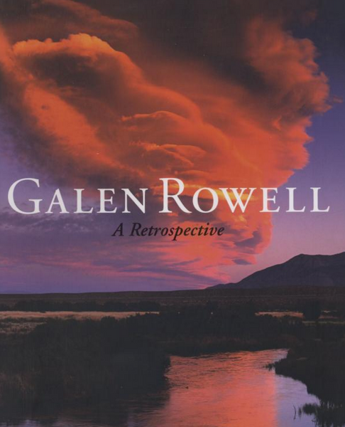 Galen Rowell:  A Retrospective