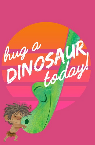 Arlo bends down through a hole and is hugged by Spot with the text, "hug a dinosaur today!" written across