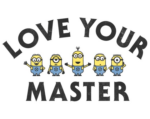 Five minions standing in a line with the text, "love your master" 