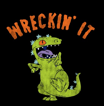 Reptar from Rugrats dancing with orange text of the words, "Wreckin' it"