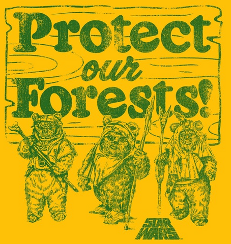 A vintage-style distressed green print reads "Protect Our Forests" above three Ewoks and the Star Wars logo