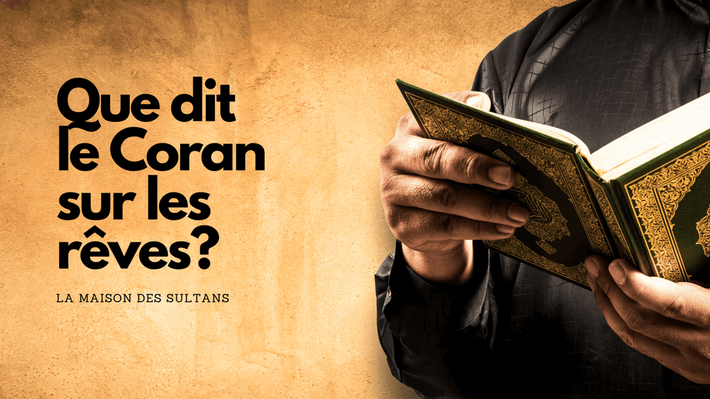 Que dit le Coran sur les rêves?
