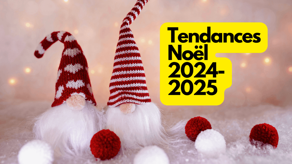 Connaissez-vous les Tendances de Noël 2024 2025?