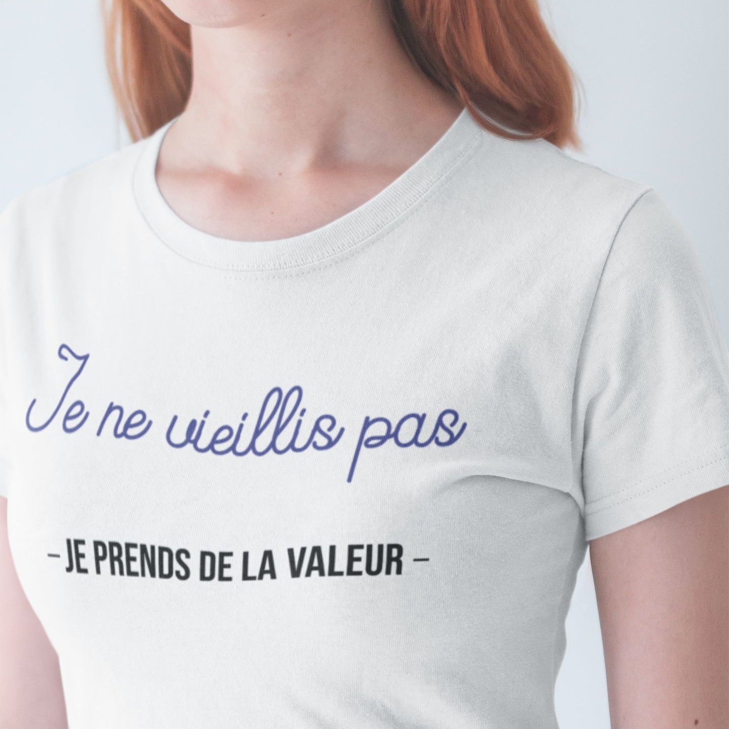 T Shirt Femme Je Ne Vieillis Pas Je Prends De La Valeur Blanc Personnalisé Latelier Suisse 