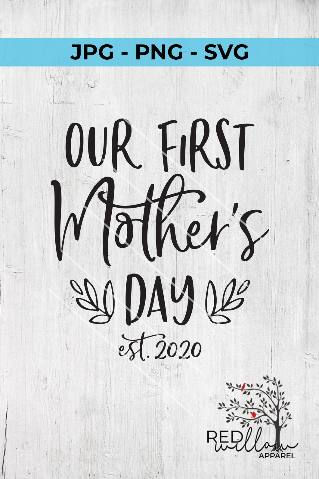 Download Our First Mother S Day Svg Red Willow Digital