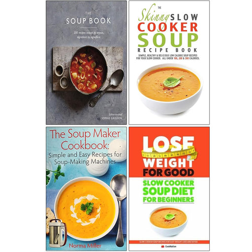 Soups: Simple and Easy Recipes for Soup-making Machines by Norma
